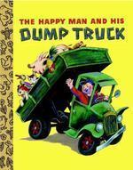 The Happy Man and His Dump Truck Brdbk Edition