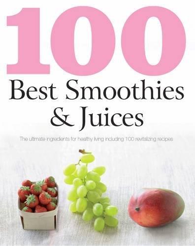 100 Best Smoothies & Juices