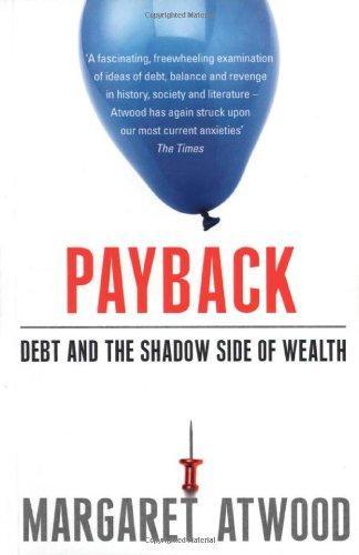 Payback: Debt and the Shadow Side of Wealth