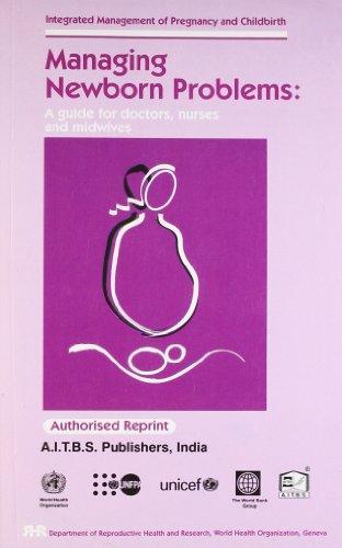 Managing Newborn Problems: A Guide for Doctors, Nurses and Midwives, 1Ed. 1st Edition