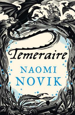Temeraire (Temeraire, Book 1)
