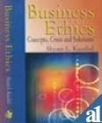 Business Ethics: Concepts, Crisis and Solutions