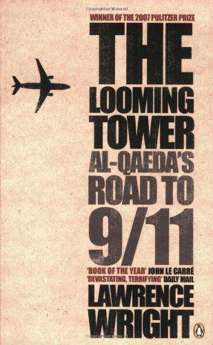 The Looming Tower: Al-Qaeda's Road to 9