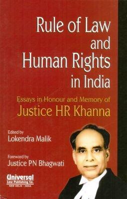 Rule of Law and Human Rights in India - Essays in Honour and Memory of Justice HR Khanna