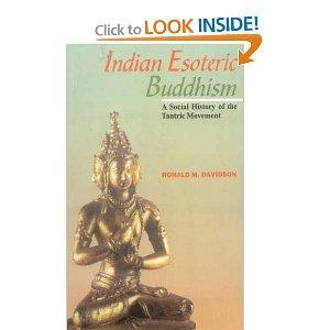 Indian Esoteric Buddhism: A Social History of the Tantric Movement