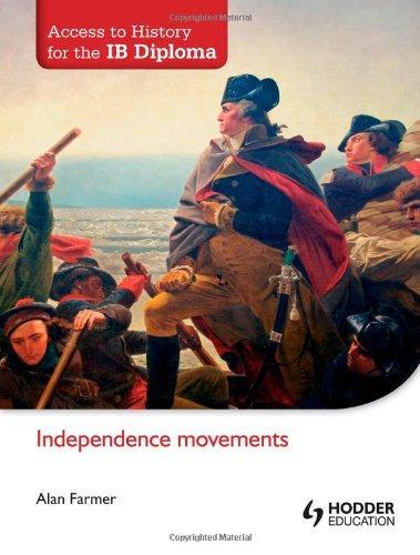 Access to History for the IB Diploma: Independence Movements