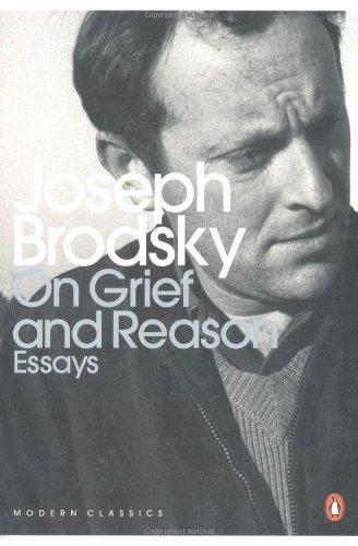On Grief and Reason: Essays. Joseph Brodsky