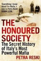 The Honoured Society: The Secret History of Italys Most Powerful Mafia 1st  Edition