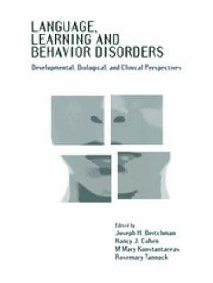 Language, Learning, and Behavior Disorders: Developmental, Biological, and Clinical Perspectives