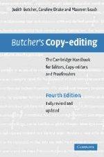 Butcher`s Copy-Editing: The Cambridge Handbook for Editors, Copy-Editors and Proofreades (Fourth Edition) Fully Revised and Updated 