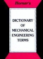Dictionary of Mechanical Engineering Terms First Edition
