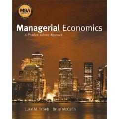 Managerial Economics: A Problem Solving Approach