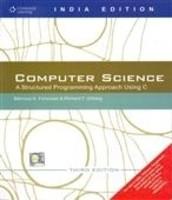 Computer Science: A Structured Programming Approach Using C