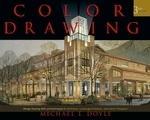 Color Drawing: Design Drawing Skills and Techniques for Architects, Landscape Architects, and Interior Designers 0003 Edition