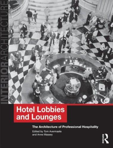 Hotel Lobbies and Lounges: The Architecture of Professional Hospitality