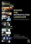 Making the Metropolitan Landscape: Standing Firm on Middle Ground 1st Edition
