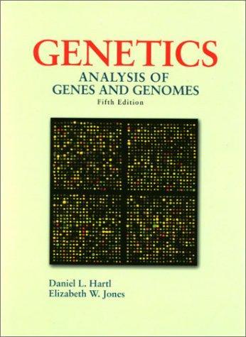 Genetics: Analysis of Genes and Genomes 0005 Edition