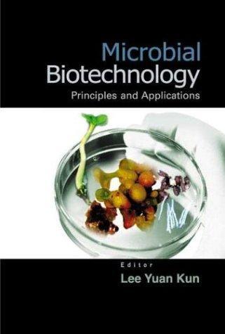 Microbial Biotechnology : Principles And Applications 01 Edition