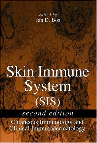 Skin Immune System (SIS): Cutaneous Immunology and Clinical Immunodermatology 2nd Revised edition Edition