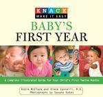 Baby's First Year: A Complete Illustrated Guide for Your Child's First Twelve Months Original Edition