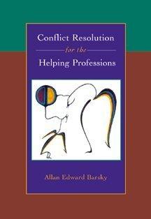 Conflict Resolution for the Helping Professions