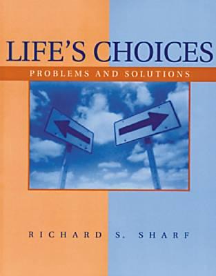 Life's Choices: Problems and Solutions