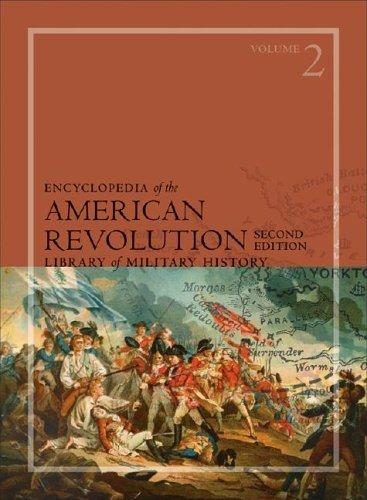 Encyclopedia of the American Revolution, 2nd Edition (Library of Military History) 