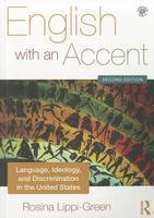 English with an Accent: Language, Ideology and Discrimination in the United States 0002 Edition