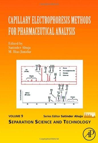Capillary Electrophoresis Methods for Pharmaceutical Analysis, Volume 9 (Separation Science and Technology)