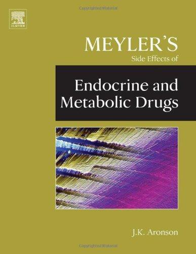 Meyler's Side Effects of Endocrine and Metabolic Drugs 1 10th  Edition