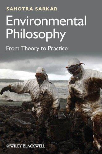 Environmental Philosophy: From Theory to Practice