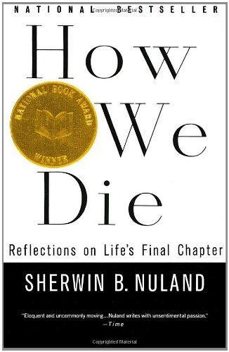 How We Die: Reflections of Life's Final Chapter, New Edition