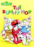 The Bunny Hop (Sesame Street) Brdbk Edition
