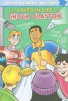 Archie & Friends All-Stars: The Cartoon Life Of Chuck Clayton (Volume 3)