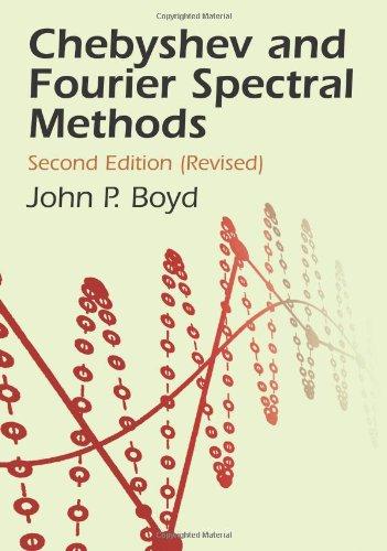 Chebyshev and Fourier Spectral Methods: Second Revised Edition