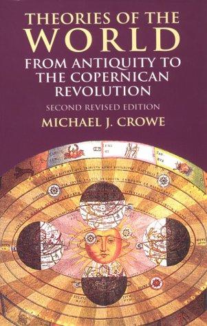 Theories of the World from Antiquity to the Copernican Revolution: Second Revised Edition 