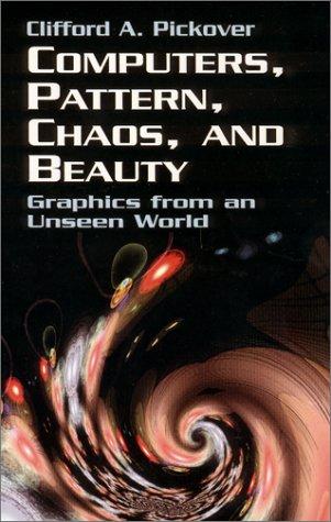 Computers, Pattern, Chaos and Beauty