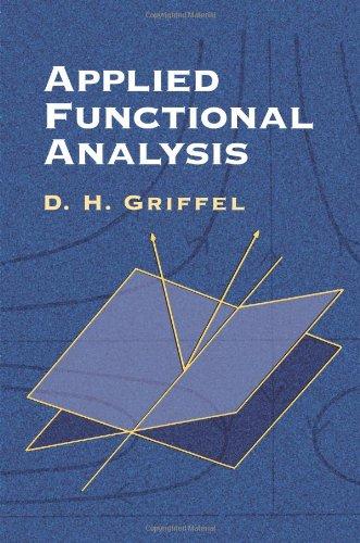 Applied Functional Analysis (Dover Books on Mathematics) 