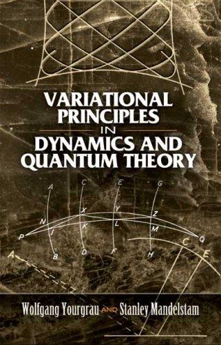 Variational Principles in Dynamics and Quantum Theory