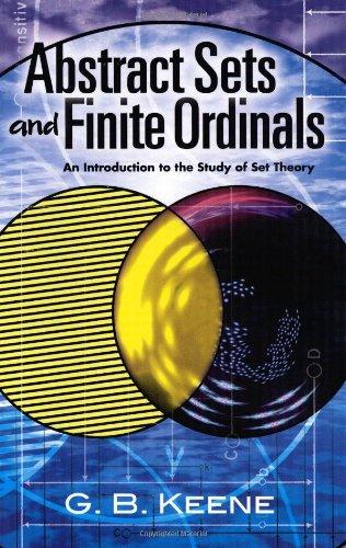 Abstract Sets and Finite Ordinals: An Introduction to the Study of Set Theory (Dover Books on Mathematics) 