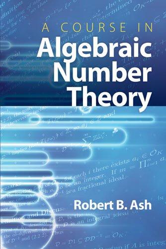 A Course in Algebraic Number Theory (Dover Books on Mathematics) 