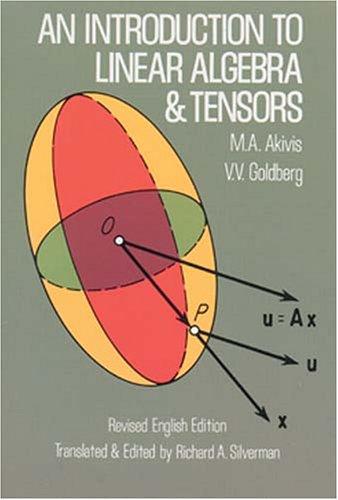 An Introduction to Linear Algebra and Tensors, Revised Edition 