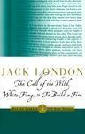 The Call of the Wild, White Fang & to Build a Fire New ed Edition