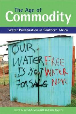 The Age of Commodity: Water Privatization in Southern Africa