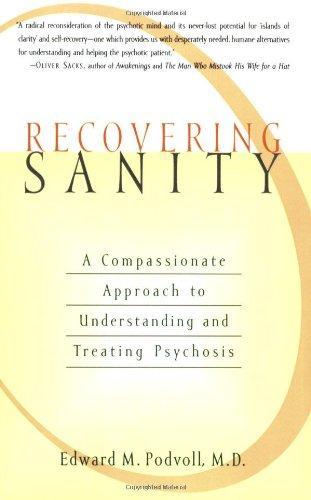 Recovering Sanity: A Compassionate Approach to Understanding and Treating Pyschosis 4th  Edition