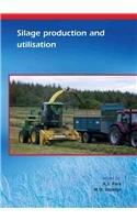 Silage Production And Utilisation: Proceedings of the Xivth International Silage Conference, a Satelite Workshop of the Xxth International Grassland Congress, July 2005, Belfast, Northe