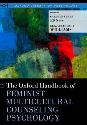 The Oxford Handbook of Feminist Multicultural Counseling Psychology