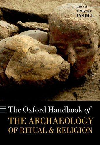 The Oxford Handbook of the Archaeology of Ritual and Religion