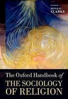 The Oxford Handbook of the Sociology of Religion 1st Edition
