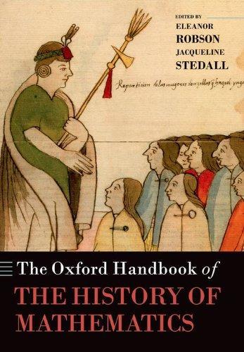 The Oxford Handbook of the History of Mathematics 1st Edition